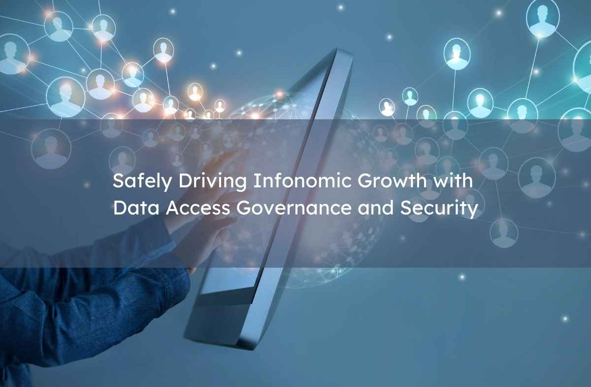 Safe Driving Infonomic growth with data access governance and security