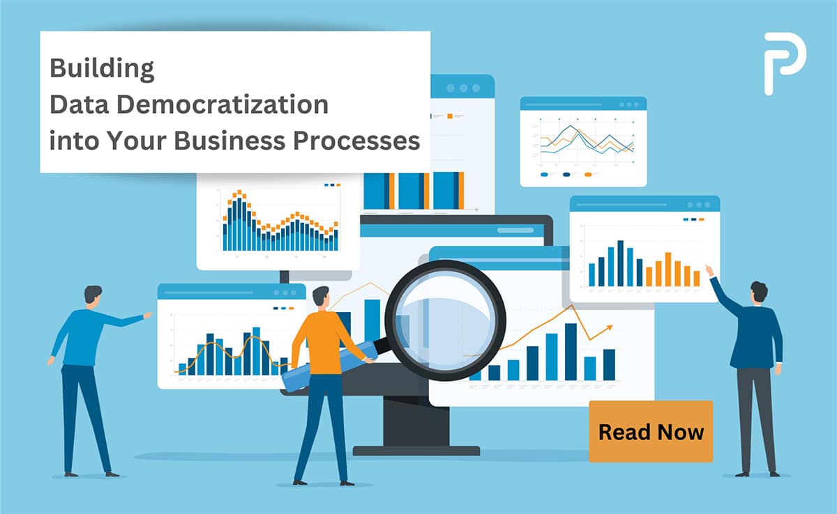 Building data democritization into your business process