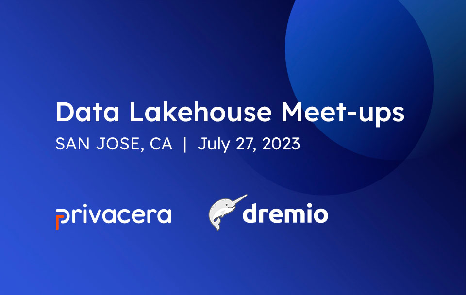 Data Lake House Meet-up, San Jose
