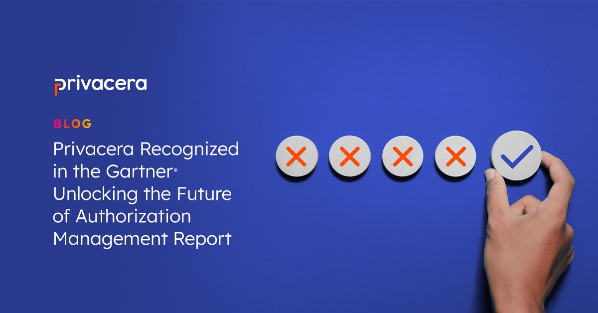 Privacera recognized in the Gartner Unlocking the Future of Authorization Management Report